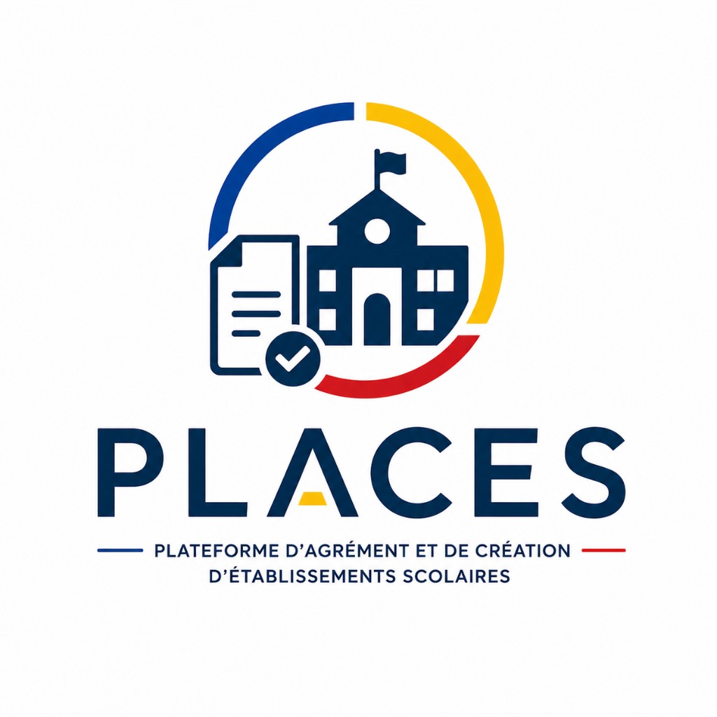 PLACES — Plateforme d’Agrément et de Création d’Établissements Scolaires